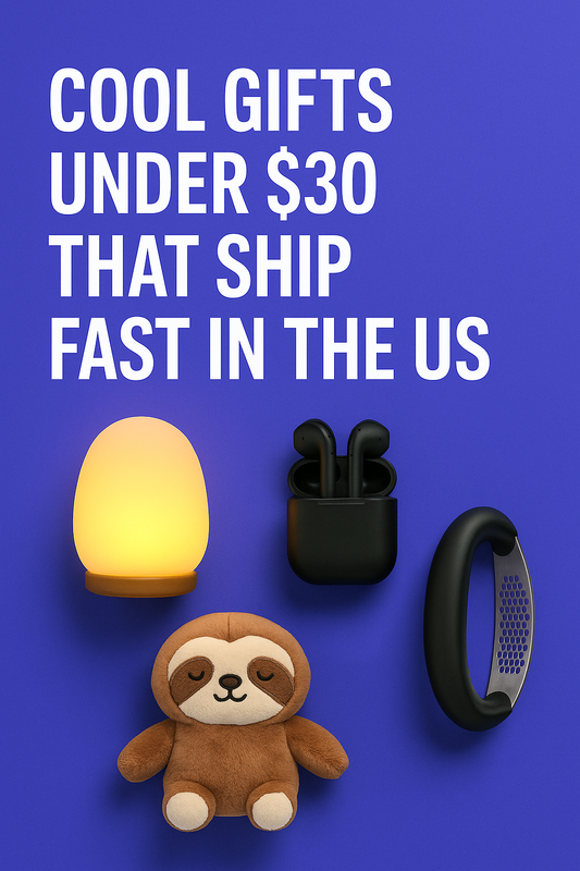 Cool Gifts Under $30 That Ship Fast in the US